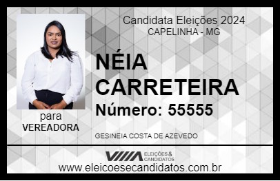 Candidato NÉIA CARRETEIRA 2024 - CAPELINHA - Eleições