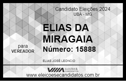 Candidato ELIAS DA MIRAGAIA 2024 - UBÁ - Eleições