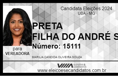 Candidato PRETA FILHA DO ANDRÉ SORÓ 2024 - UBÁ - Eleições