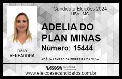 Candidato ADELIA DO PLAN MINAS 2024 - UBÁ - Eleições