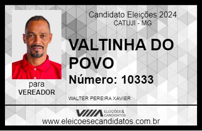 Candidato VALTINHA DO POVO 2024 - CATUJI - Eleições