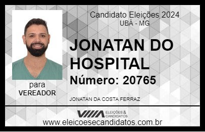 Candidato JONATAN DO HOSPITAL 2024 - UBÁ - Eleições