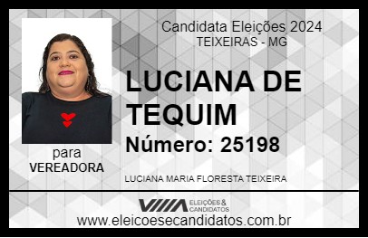 Candidato LUCIANA DE TEQUIM 2024 - TEIXEIRAS - Eleições