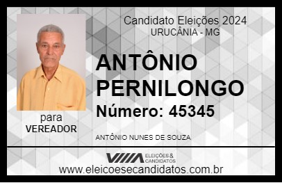 Candidato ANTÔNIO PERNILONGO 2024 - URUCÂNIA - Eleições