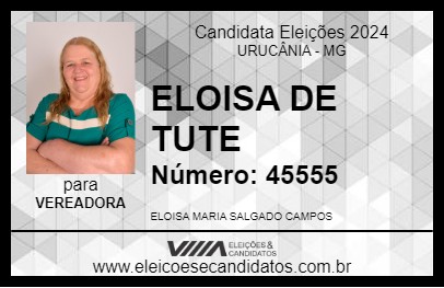 Candidato ELOISA DE TUTE 2024 - URUCÂNIA - Eleições