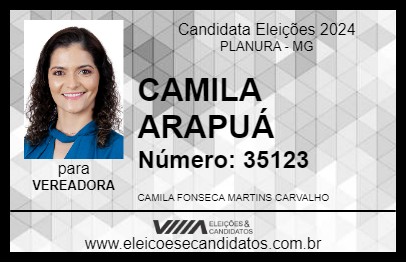 Candidato CAMILA ARAPUÁ 2024 - PLANURA - Eleições