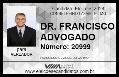 Candidato DR. FRANCISCO ADVOGADO 2024 - CONSELHEIRO LAFAIETE - Eleições