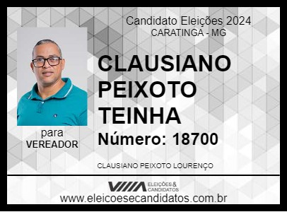 Candidato CLAUSIANO PEIXOTO TEINHA 2024 - CARATINGA - Eleições