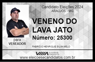 Candidato VENENO DO LAVA JATO 2024 - ARAÚJOS - Eleições