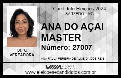 Candidato ANA DO AÇAI MASTER 2024 - SARZEDO - Eleições