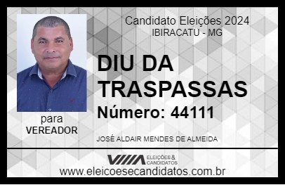 Candidato DIU DA TRASPASSAS 2024 - IBIRACATU - Eleições