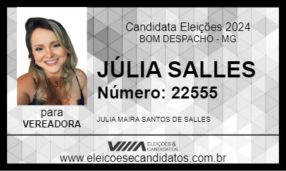 Candidato JÚLIA SALLES 2024 - BOM DESPACHO - Eleições