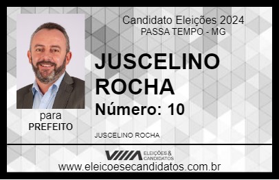 Candidato JUSCELINO ROCHA 2024 - PASSA TEMPO - Eleições