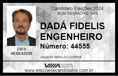 Candidato DADÁ FIDELIS ENGENHEIRO 2024 - BOM DESPACHO - Eleições