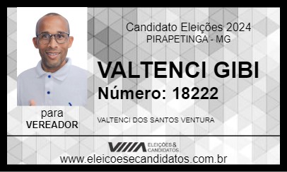 Candidato VALTENCI GIBI 2024 - PIRAPETINGA - Eleições