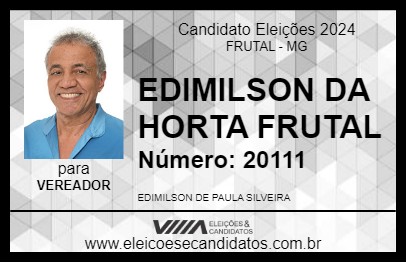 Candidato EDIMILSON DA HORTA FRUTAL 2024 - FRUTAL - Eleições