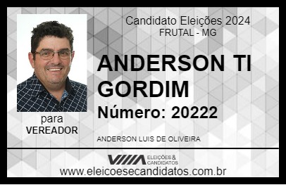 Candidato ANDERSON TI GORDIM 2024 - FRUTAL - Eleições