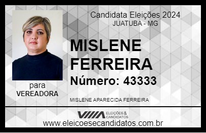 Candidato MISLENE FERREIRA 2024 - JUATUBA - Eleições