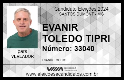 Candidato EVANIR TOLEDO TIPRI 2024 - SANTOS DUMONT - Eleições