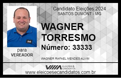 Candidato WAGNER TORRESMO 2024 - SANTOS DUMONT - Eleições