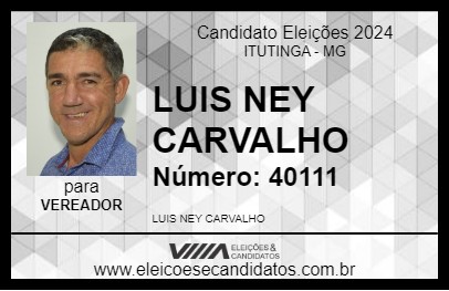 Candidato LUIS NEY CARVALHO 2024 - ITUTINGA - Eleições