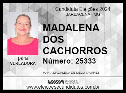 Candidato MADALENA DOS CACHORROS 2024 - BARBACENA - Eleições