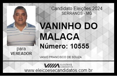 Candidato VANINHO DO MALACA 2024 - SERRANOS - Eleições