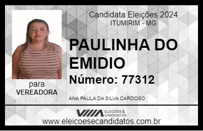 Candidato PAULINHA DO EMIDIO 2024 - ITUMIRIM - Eleições