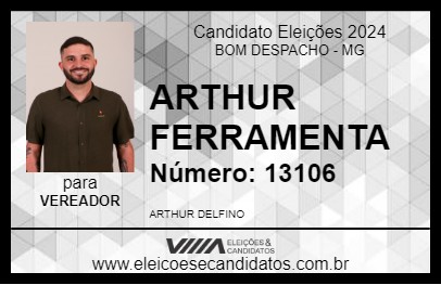 Candidato ARTHUR FERRAMENTA 2024 - BOM DESPACHO - Eleições