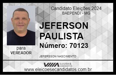 Candidato JEFERSON PAULISTA 2024 - BAEPENDI - Eleições