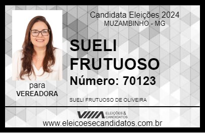 Candidato SUELI FRUTUOSO 2024 - MUZAMBINHO - Eleições