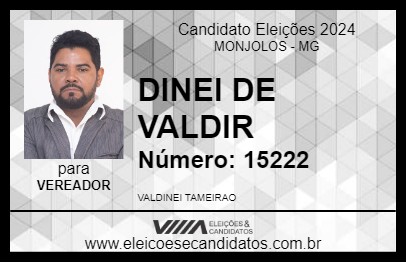 Candidato DINEI DE VALDIR 2024 - MONJOLOS - Eleições