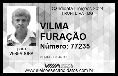 Candidato VILMA FURAÇÃO 2024 - FRONTEIRA - Eleições