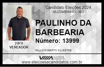 Candidato PAULINHO DA BARBEARIA 2024 - MUZAMBINHO - Eleições