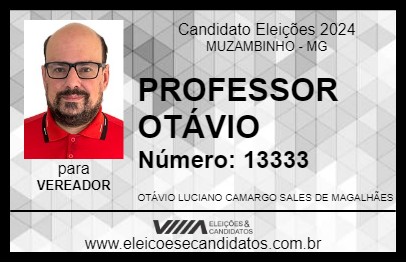 Candidato PROFESSOR OTÁVIO 2024 - MUZAMBINHO - Eleições