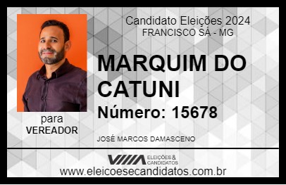 Candidato MARQUIM DO CATUNI 2024 - FRANCISCO SÁ - Eleições