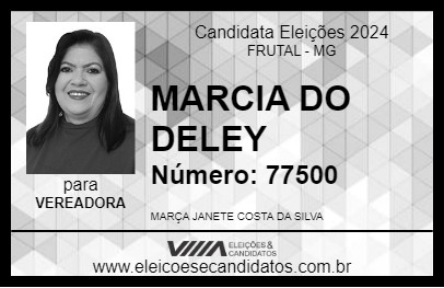 Candidato MARCIA DO DELEY 2024 - FRUTAL - Eleições