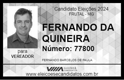 Candidato FERNANDO DA QUINEIRA 2024 - FRUTAL - Eleições