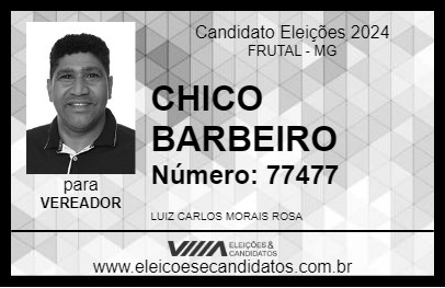 Candidato CHICO BARBEIRO 2024 - FRUTAL - Eleições