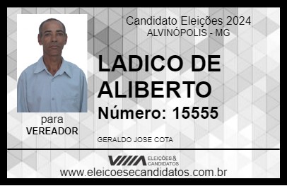 Candidato LADICO DE ALIBERTO 2024 - ALVINÓPOLIS - Eleições