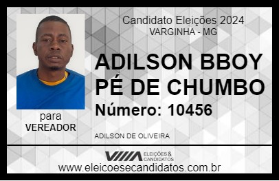 Candidato ADILSON BBOY PÉ DE CHUMBO 2024 - VARGINHA - Eleições