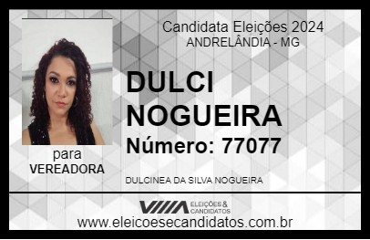 Candidato DULCI NOGUEIRA 2024 - ANDRELÂNDIA - Eleições