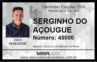 Candidato SERGINHO DO AÇOUGUE 2024 - FRANCISCO SÁ - Eleições