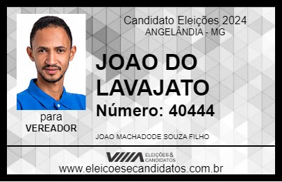 Candidato JOAO DO LAVAJATO 2024 - ANGELÂNDIA - Eleições