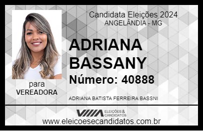 Candidato ADRIANA BASSANY 2024 - ANGELÂNDIA - Eleições