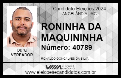 Candidato RONINHA DA MAQUININHA 2024 - ANGELÂNDIA - Eleições