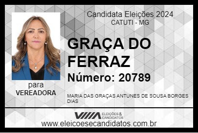 Candidato GRAÇA DO FERRAZ 2024 - CATUTI - Eleições