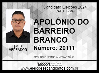 Candidato APOLÔNIO DO BARREIRO BRANCO 2024 - CATUTI - Eleições