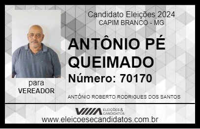 Candidato ANTÔNIO PÉ QUEIMADO 2024 - CAPIM BRANCO - Eleições