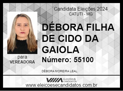 Candidato DÉBORA FILHA DE CIDO DA GAIOLA 2024 - CATUTI - Eleições